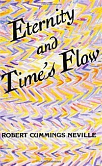 Eternity and Times Flow (Paperback)