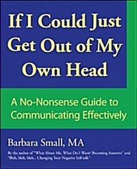 If I Could Just Get Out of My Own Head (Paperback)