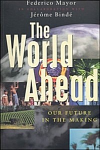 The World Ahead : Our Future in the Making (Paperback)