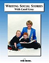 Writing Social Stories with Carol Gray (Paperback)