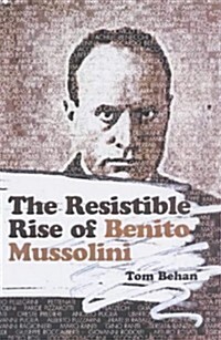 The Resistible Rise of Benito Mussolini (Paperback)
