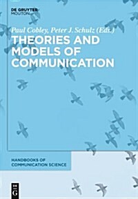 Theories and Models of Communication (Hardcover)