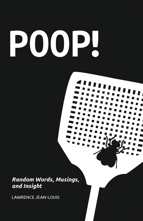 Poop! Random Words, Musings and Insight (Paperback)