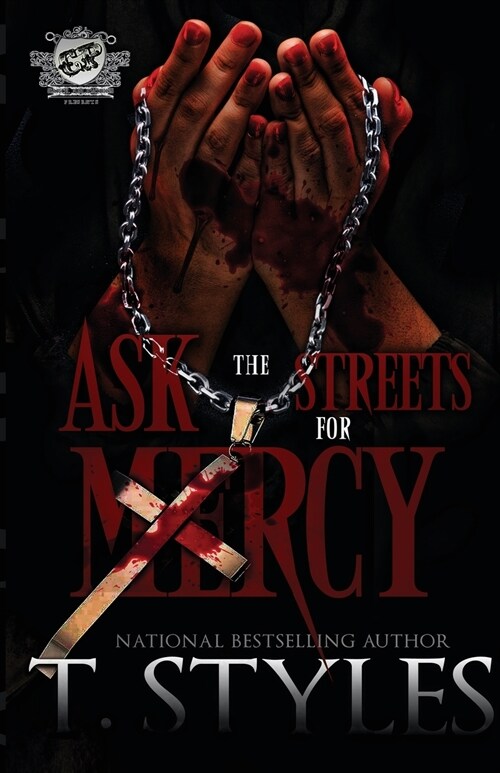 Ask The Streets For Mercy (The Cartel Publications Presents) (Paperback)