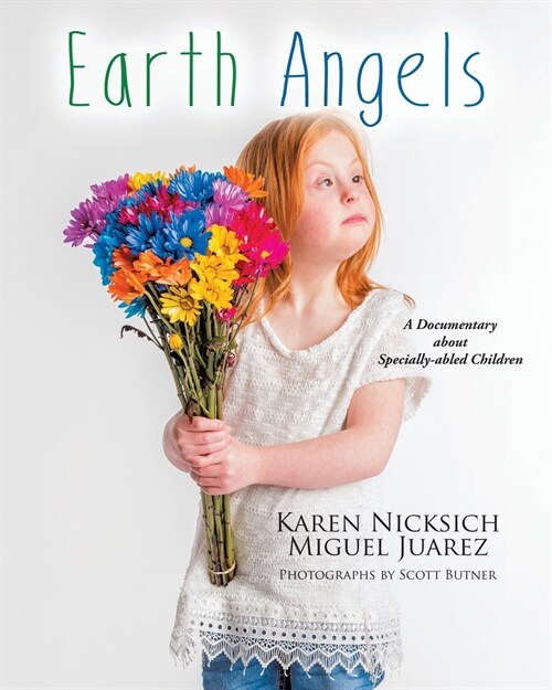 Earth Angels: A Documentary about Specially-abled Children (Paperback)