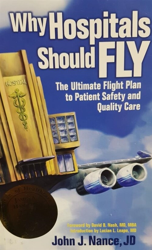 [중고] Why Hospitals Should Fly: The Ultimate Flight Plan to Patient Safety and Quality Care (Paperback)