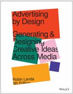 Advertising by Design: Generating and Designing Creative Ideas Across Media (Paperback, 4)