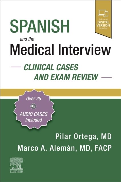 Spanish and the Medical Interview: Clinical Cases and Exam Review (Paperback)