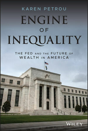 Engine of Inequality: The Fed and the Future of Wealth in America (Hardcover)