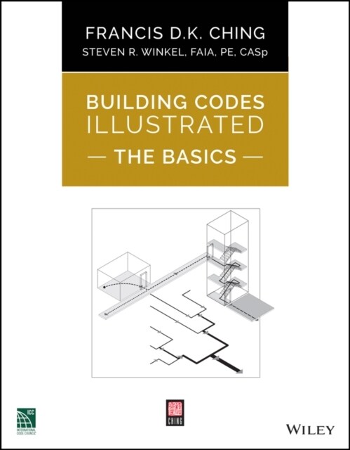 Building Codes Illustrated: The Basics (Paperback)