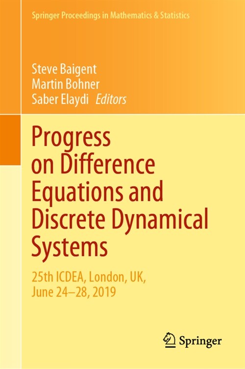 Progress on Difference Equations and Discrete Dynamical Systems: 25th Icdea, London, Uk, June 24-28, 2019 (Hardcover, 2020)