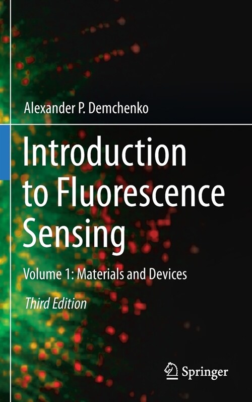 Introduction to Fluorescence Sensing: Volume 1: Materials and Devices (Hardcover, 3, 2020)