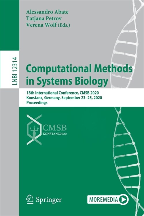 Computational Methods in Systems Biology: 18th International Conference, Cmsb 2020, Konstanz, Germany, September 23-25, 2020, Proceedings (Paperback, 2020)