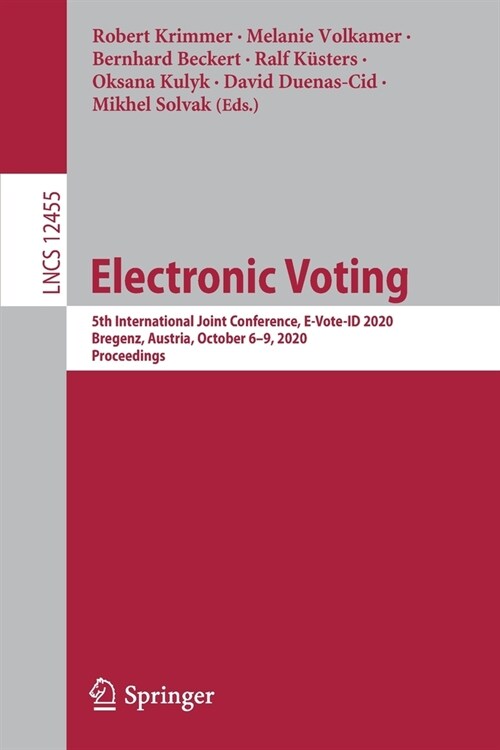 Electronic Voting: 5th International Joint Conference, E-Vote-Id 2020, Bregenz, Austria, October 6-9, 2020, Proceedings (Paperback, 2020)