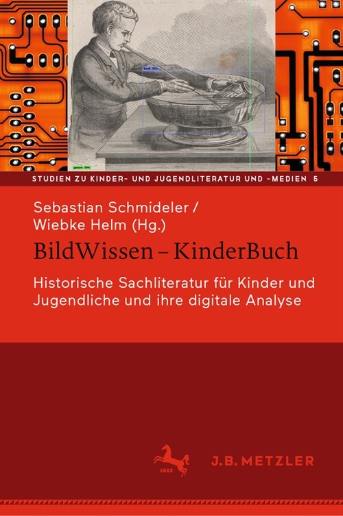 Bildwissen - Kinderbuch: Historische Sachliteratur F? Kinder Und Jugendliche Und Ihre Digitale Analyse (Hardcover, 1. Aufl. 2021)