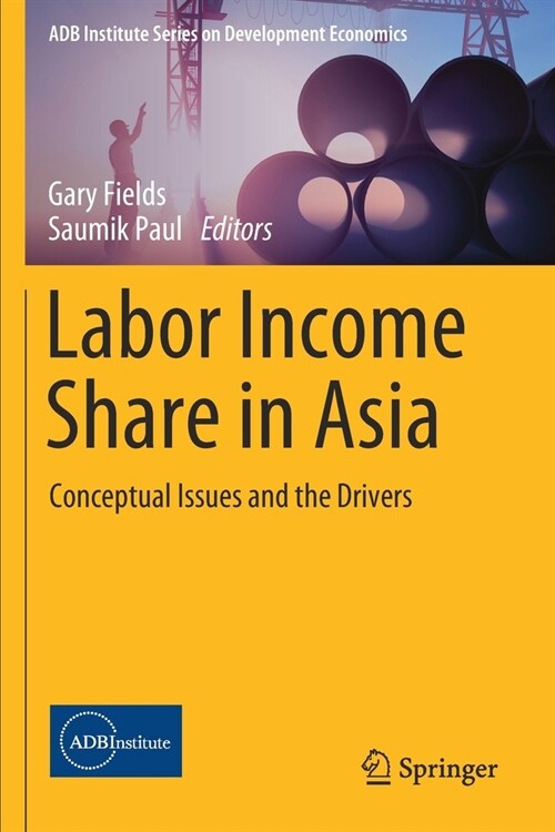 Labor Income Share in Asia: Conceptual Issues and the Drivers (Paperback, 2019)