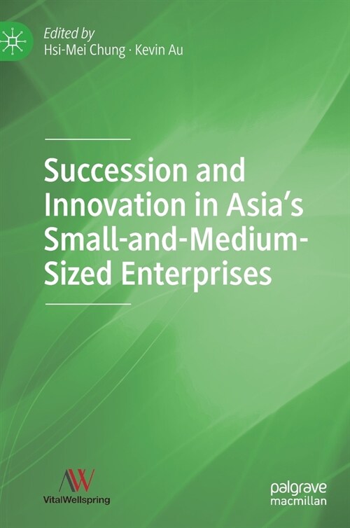 Succession and Innovation in Asias Small-And-Medium-Sized Enterprises (Hardcover, 2021)