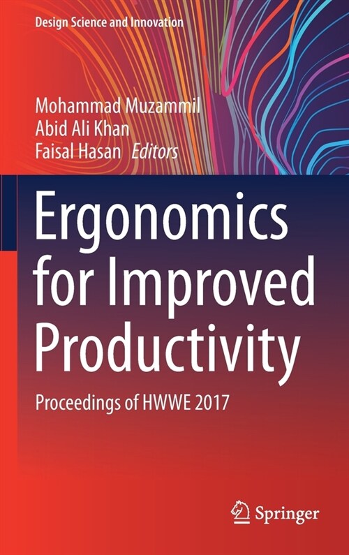 Ergonomics for Improved Productivity: Proceedings of Hwwe 2017 (Hardcover, 2021)