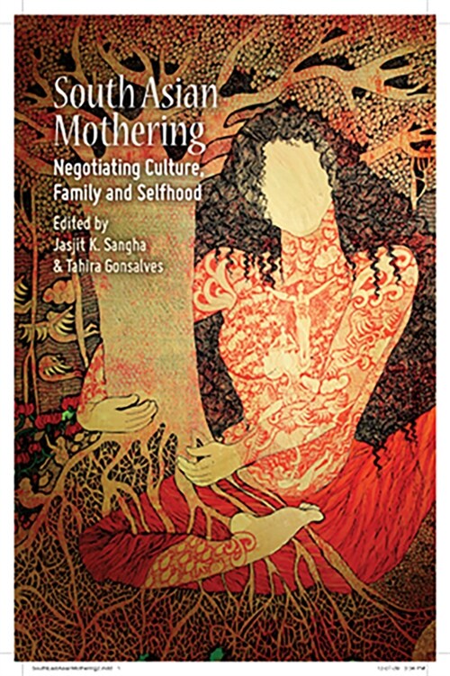 South Asian Mothering: Negotiating Culture, Family and Selfhood (Paperback)
