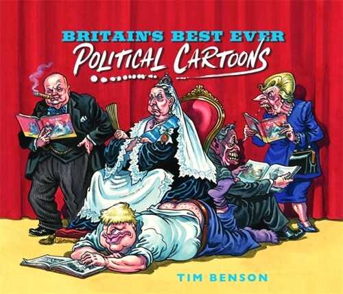 Britains Best Ever Political Cartoons (Hardcover)