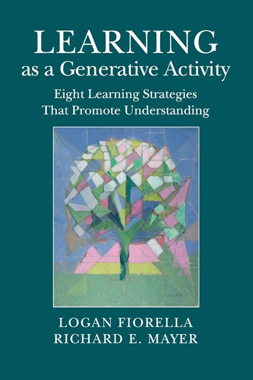 Learning as a Generative Activity : Eight Learning Strategies that Promote Understanding (Paperback)