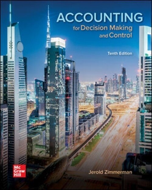 Accounting for Decision Making and Control (Hardcover, 10 ed)