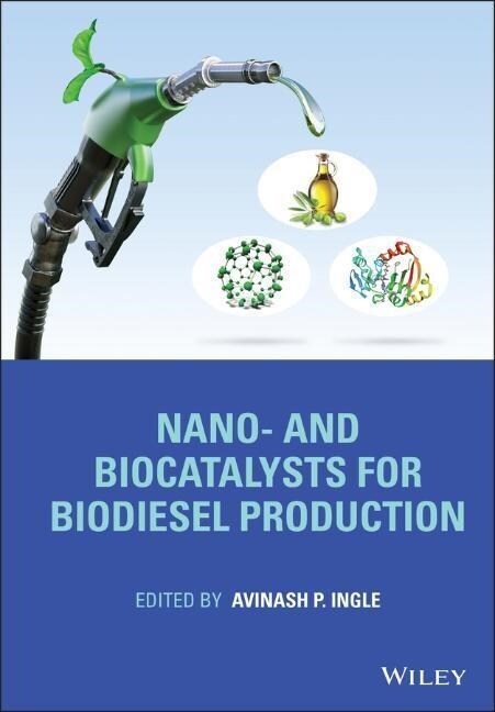 Nano- and Biocatalysts for Biodiesel Production (Hardcover)