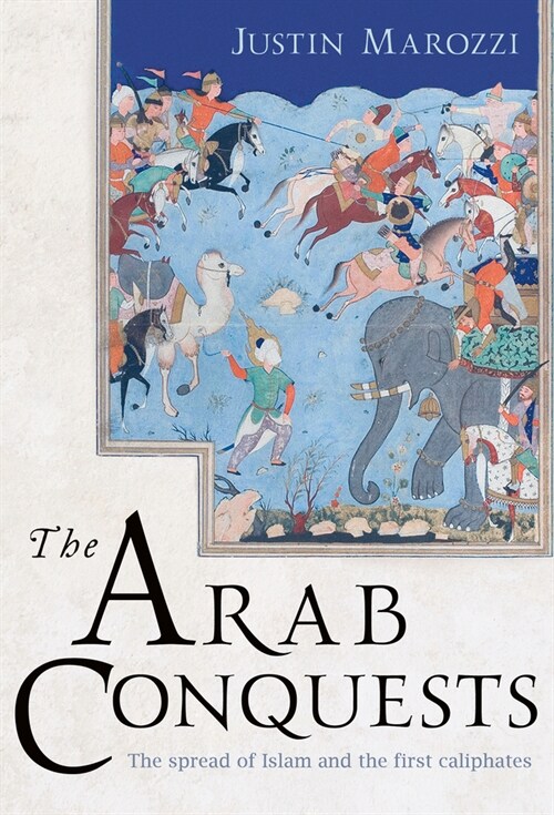 The Arab Conquests (Hardcover)