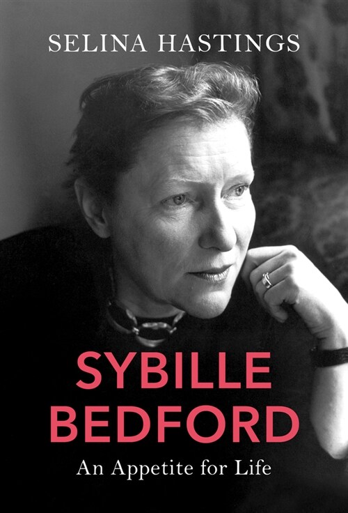 Sybille Bedford : An Appetite for Life (Hardcover)