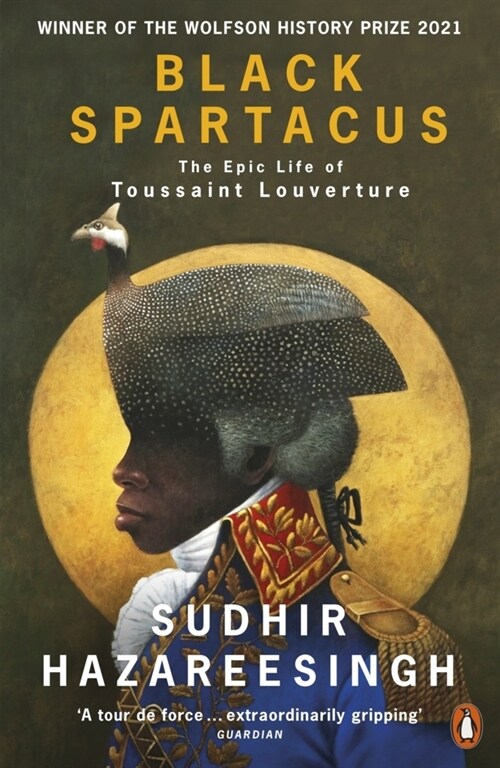 Black Spartacus : The Epic Life of Toussaint Louverture (Paperback)