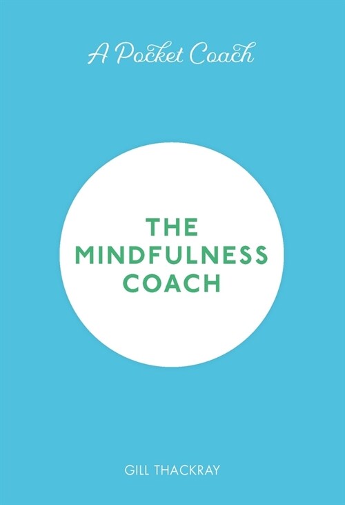 A Pocket Coach: The Mindfulness Coach (Hardcover)