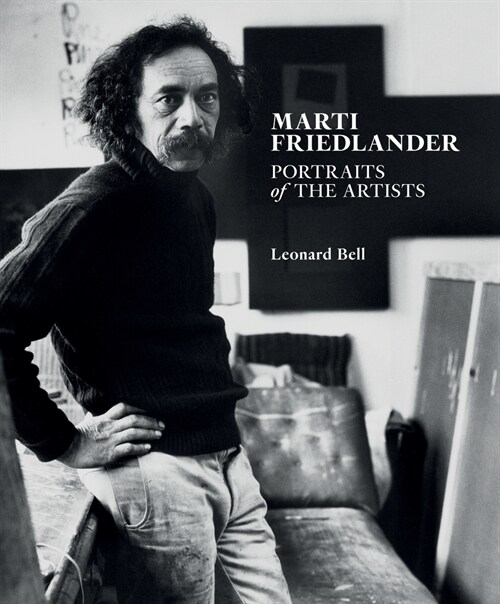 Marti Friedlander: Portraits of the Artists (Hardcover)