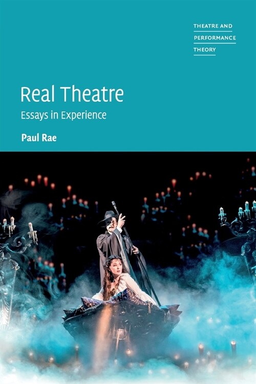 Real Theatre : Essays in Experience (Paperback)