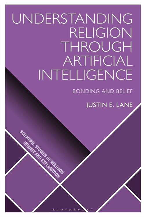 Understanding Religion Through Artificial Intelligence : Bonding and Belief (Hardcover)