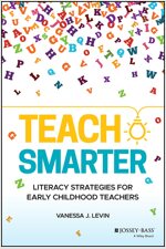 Teach Smarter: Literacy Strategies for Early Childhood Teachers (Paperback)