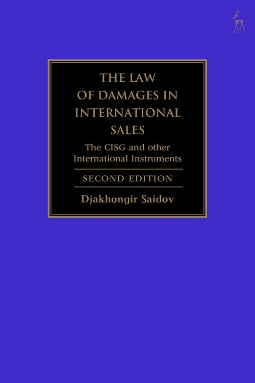 The Law of Damages in International Sales : The CISG and Other International Instruments (Hardcover, 2 ed)