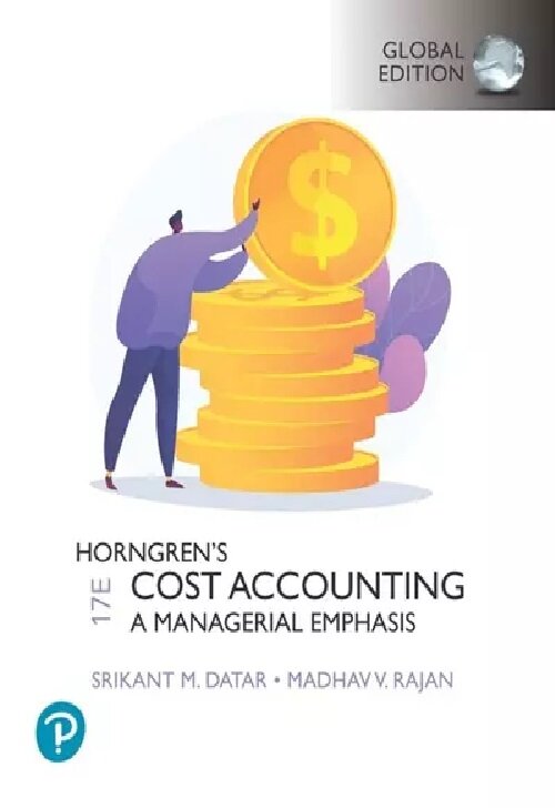 Horngrens Cost Accounting, Global Edition (Paperback, 17 ed)