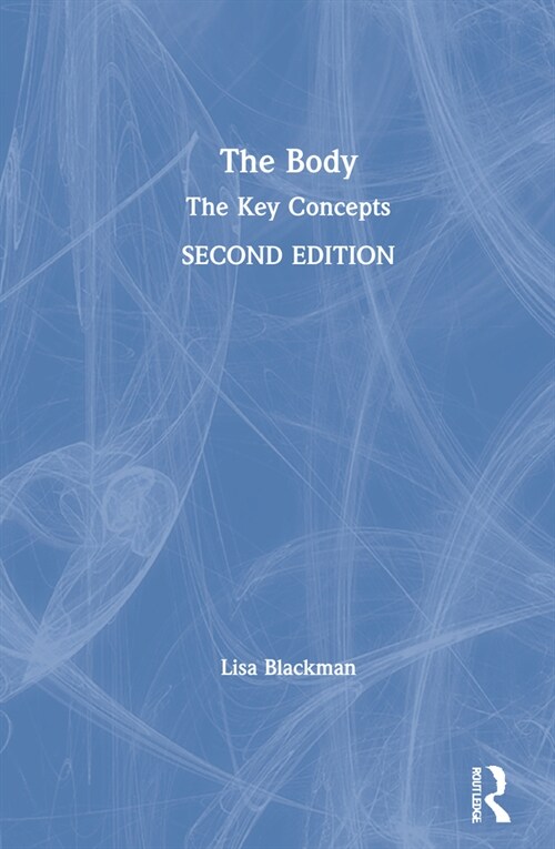 The Body : The Key Concepts (Hardcover, 2 ed)