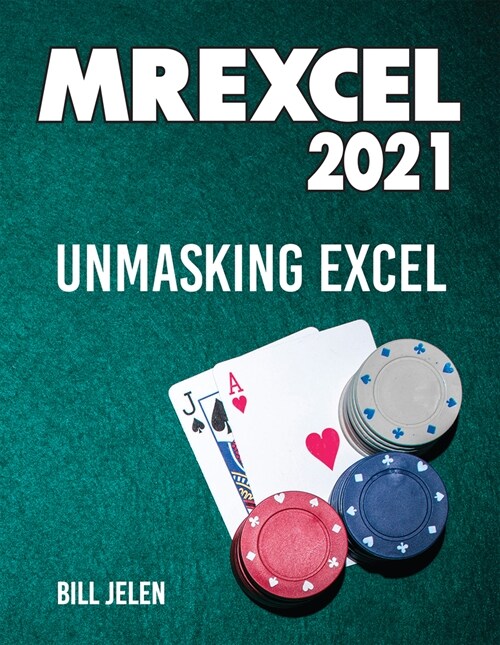 Mrexcel 2021: Unmasking Excel (Paperback, 5)