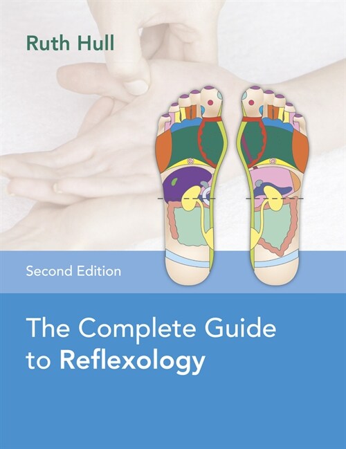 The Complete Guide to Reflexology (Paperback, 2 ed)