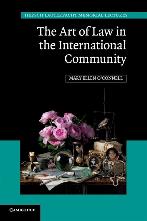 The Art of Law in the International Community (Paperback)