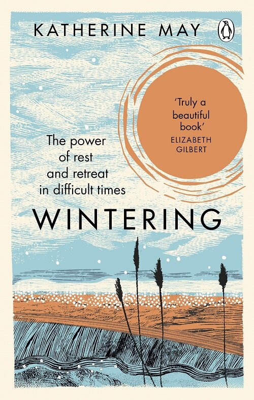 Wintering : The Power of Rest and Retreat in Difficult Times (Paperback)
