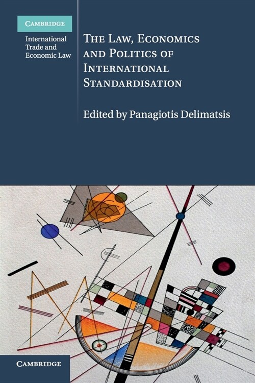The Law, Economics and Politics of International Standardisation (Paperback)
