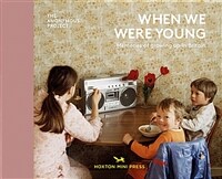 When We Were Young : Memories of Growing Up in Britain (Hardcover)