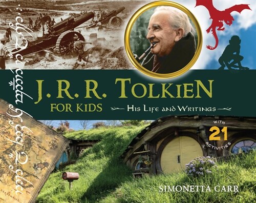 J.R.R. Tolkien for Kids: His Life and Writings, with 21 Activities (Paperback)