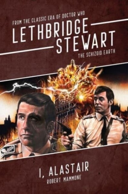 Lethbridge Stewart: Bloodlines - I, Alistair (Paperback)