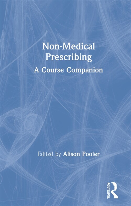 Non-Medical Prescribing : A Course Companion (Hardcover)