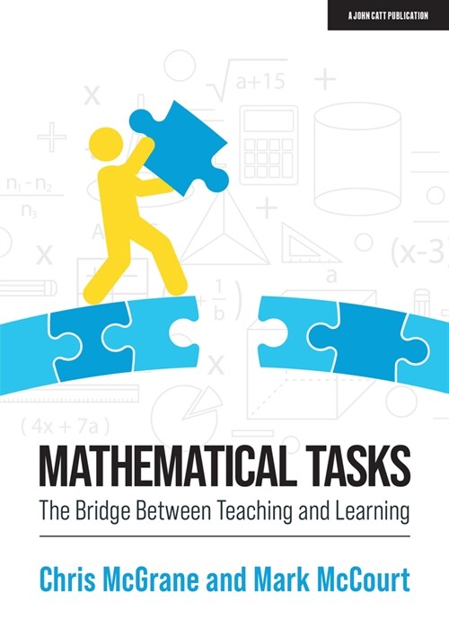 Mathematical Tasks : The Bridge Between Teaching and Learning (Paperback)