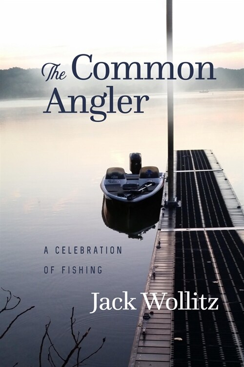 The Common Angler: A Celebration of Fishing (Paperback)