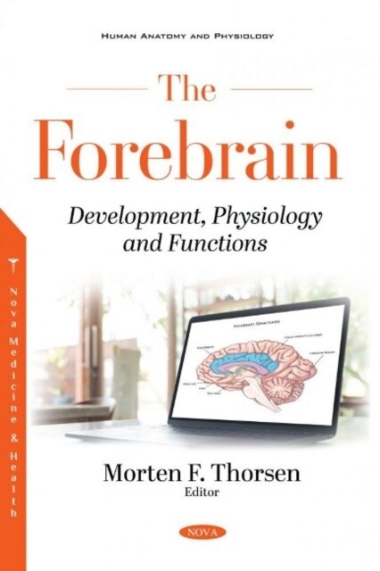 The Forebrain : Development, Physiology and Functions (Paperback)